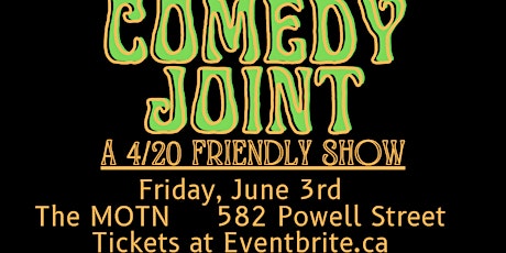 Comedy Joint - A 4/20 Friendly Comedy Show tickets