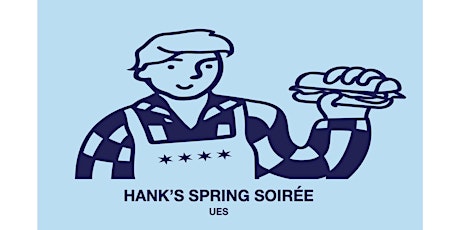 Hank's Juicy Spring Party - UES tickets