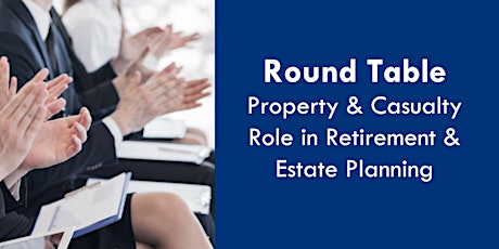 Property & Casualty Role in Retirement & Estate Planning primary image