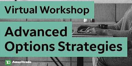 Advanced Options Strategies Virtual Workshop tickets