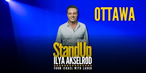 Ilya Akselrod at Kosher StandUp: From Israel with Laugh in Ottawa