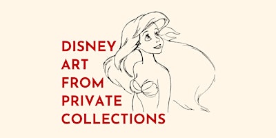 Disney Art from Private Collections Exhibition Ticket