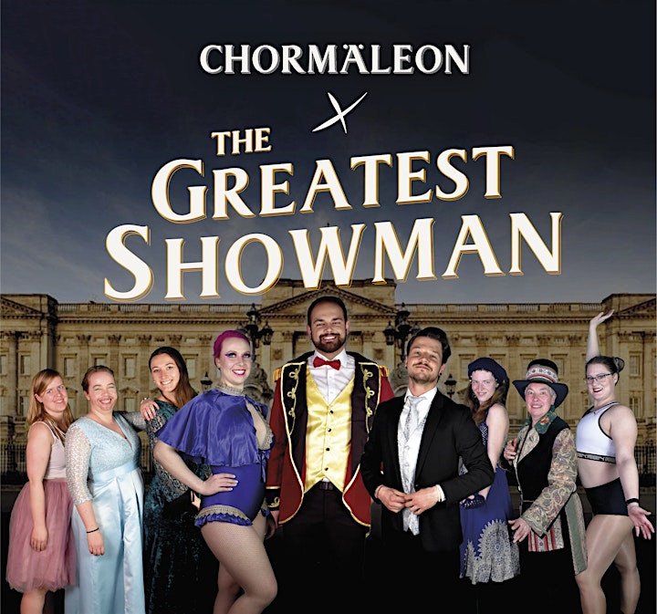 CHORMÄLEON x The Greatest Showman: Bild 