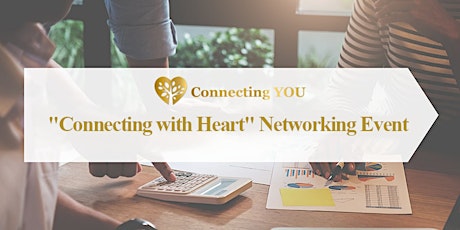 "Connecting with Heart" Networking Event!