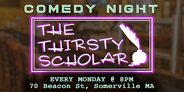 Thirsty Scholar Comedy Night