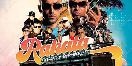 Rakata LA A Reggaeton Throwback Party tickets