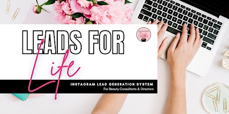 MASTERCLASS:  The LEADS FOR LIFE Instagram Lead Generation System tickets