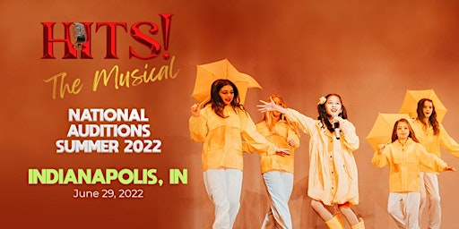 Hits! Auditions - Indianapolis, IN