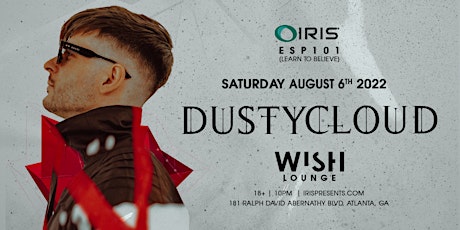 Iris Presents: DustyCloud in Wish Lounge | Saturday August 6th, 2022 tickets