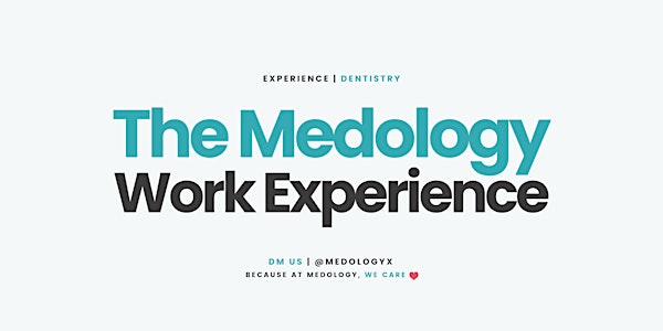 The Medology Work Experience (Dentistry)