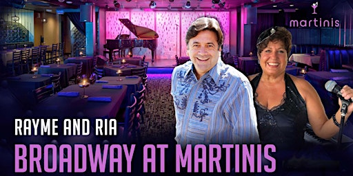 Rayme & Ria: Broadway at Martinis