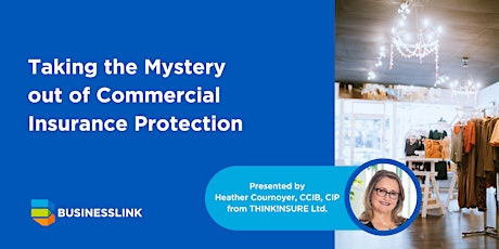 Taking the Mystery out of Commercial Insurance Protection tickets