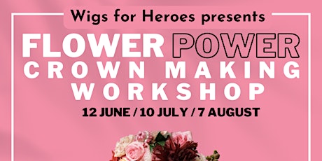The Heroes Flower Power Crown Making Workshop tickets