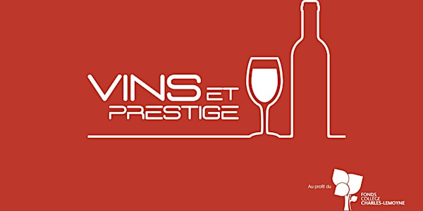 VINS et PRESTIGE - Fonds Collège Charles-Lemoyne