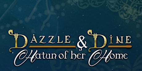 Dazzle & Dine: Hatun of her Home