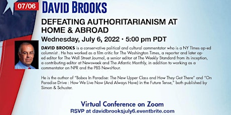 DAVID BROOKS: DEFEATING AUTHORITARIANISM at HOME & ABROAD biglietti