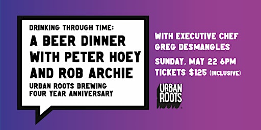 Drinking Through Time: A Beer Dinner with Peter Hoey and Rob Archie
