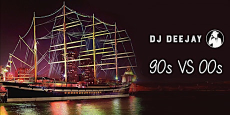 DJ Deejay 90s VS 00s Moshulu Boat Party tickets