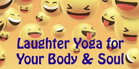 Laughter Yoga for Your Body & Soul tickets