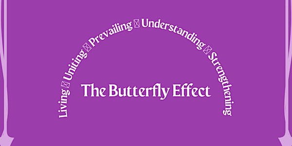 The Butterfly Effect L.U.P.U.S Forum