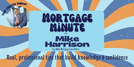 Mortgage Minute with Mike Harrison