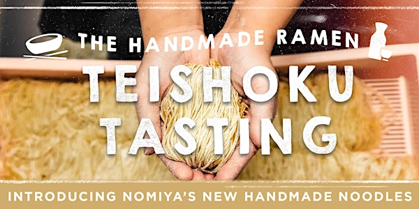The Handmade Ramen Teishoku Tasting