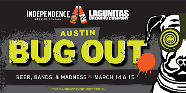 Independence & Lagunitas Present Austin BugOut