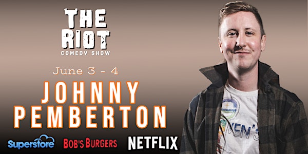 The Riot Comedy Show presents Johnny Pemberton (Netflix, FOX, NBC)