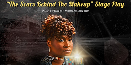The Scars Behind The Makeup Stage Play