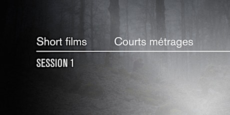 Short Films / Courts métrages -  Session 1 - LFFC 2022 billets