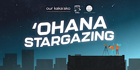 'Ohana Stargazing in Our Kaka'ako tickets