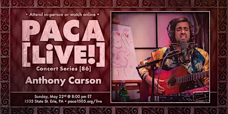 Anthony Carson [Online] • PACA [LiVE!] Concert Series [86] tickets