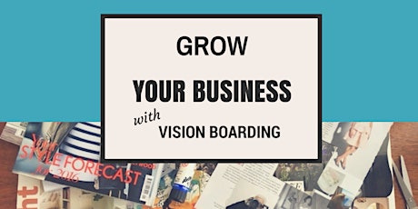 Workshop: Grow your business with Vision Boarding primary image