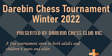 Darebin Winter 2022 Chess Tournament tickets