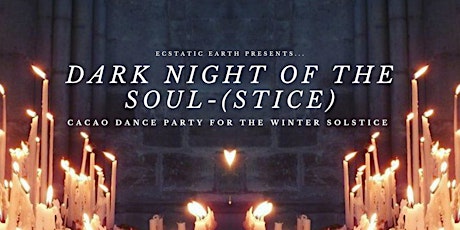 DARK NIGHT of the SOUL(stice) | Cacao Dance Party for the Winter Solstice tickets