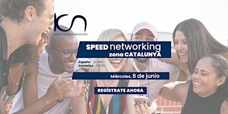 KCN Speed Networking Online Zona Catalunya - 8 de junio tickets