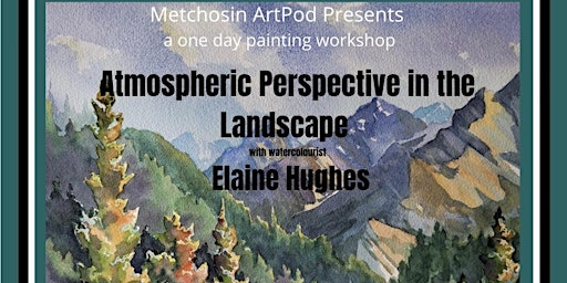 Painting Workshop: Atmospheric Perspective in the Landscape - Elaine Hughes