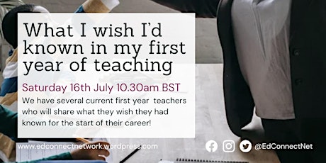 My First Year of Teaching: What I wish I'd Known! tickets