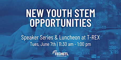 New Youth STEM Opportunities (Speaker Series & Luncheon) tickets