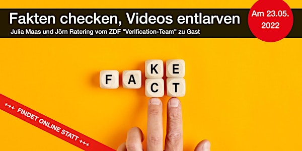 Fakten checken, Videos entlarven  – das ZDF "Verification-Team"
