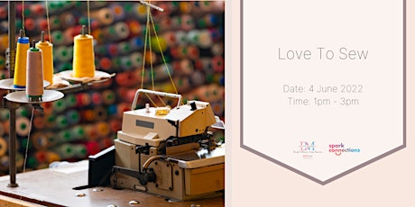 Love To Sew (Spark Connections Event) tickets