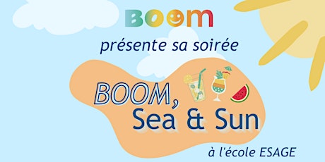BOOM présente sa soirée: " BOOM, Sea & Sun " billets