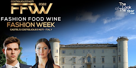 Immagine principale di Fashion Food Wine Week 2022  Costigliole d'Asti  Prima edizione (Casting) 