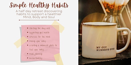 Healthy Habits for the Mind, Body and Soul - Half Day Retreat tickets