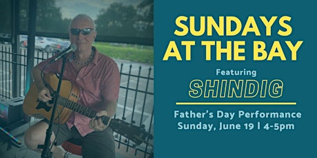 Father's Day at The Bay featuring Shindig tickets