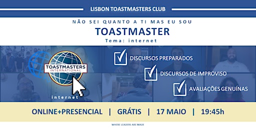 LTC | Vem ser Toastmaster! | Tema: Internet | 17-05-2022 @19h45