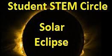 Students' STEM Circle - Solar Eclipse primary image