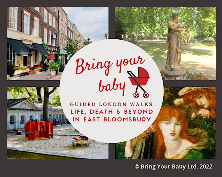 BRING YOUR BABY GUIDED LONDON WALK: Life, Death & Beyond in East Bloomsbury image