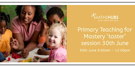 Primary Teaching for Mastery ‘taster’ Session - 30th of June tickets