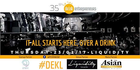 35th DrinkEntrepreneurs in KL @ Liquidity  primary image